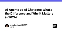 AI Agents và AI Chatbots: Phân biệt rạch ròi và tầm quan trọng trong năm 2026