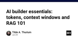 Nền tảng xây dựng ứng dụng AI: Giải mã Token, Context Window và RAG cho lập trình viên