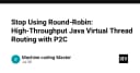 Dừng ngay việc sử dụng Round-Robin: Tối ưu hóa định tuyến Virtual Thread trong Java với thuật toán P2C