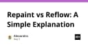 Giải mã Repaint và Reflow: Hiểu đúng để tối ưu hiệu năng Frontend