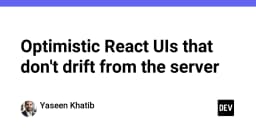 Xây dựng giao diện React Optimistic UI: Giải pháp đồng bộ dữ liệu không bị trôi (Drift)