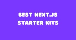 Top 15 Next.js Starter Kits và Boilerplates tốt nhất năm 2026: Tối ưu hóa quy trình phát triển phần mềm