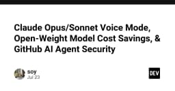 Tối ưu hóa chi phí AI và bảo mật Agent: Góc nhìn chuyên sâu về Claude, Open-Weight Models và GitHub AI