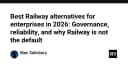 Tại sao Railway không còn là lựa chọn mặc định cho doanh nghiệp năm 2026: Giải pháp thay thế và bài toán quản trị