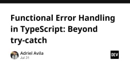 Xử lý lỗi Functional trong TypeScript: Vượt xa giới hạn của try-catch truyền thống