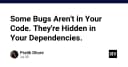 Khi lỗi hệ thống không nằm ở code của bạn: Giải mã rủi ro từ các dependencies ẩn danh