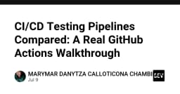 Xây dựng CI/CD Testing Pipelines chuyên nghiệp: Hướng dẫn thực chiến với GitHub Actions