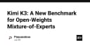 Kimi K3: Bước tiến mới trong kiến trúc Mixture-of-Experts mã nguồn mở
