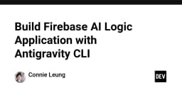 Xây dựng ứng dụng logic AI trên nền tảng Firebase với Antigravity CLI