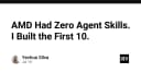 AMD và bài toán AI Agent: Hành trình xây dựng 10 kỹ năng đầu tiên cho hệ thống tự động hóa