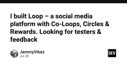 Loop: Nền tảng mạng xã hội thế hệ mới với kiến trúc Co-Loops và cơ chế phần thưởng