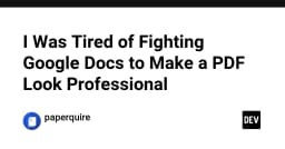 Chấm dứt cuộc chiến với Google Docs: Giải pháp chuyên nghiệp để tạo tài liệu PDF hoàn hảo