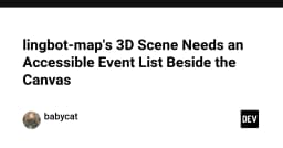 Tối ưu hóa trải nghiệm 3D trên Web: Tại sao danh sách sự kiện là mảnh ghép còn thiếu cho Lingbot-map