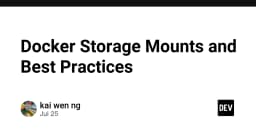 Docker Storage Mounts: Hướng dẫn toàn diện để tối ưu hóa quản lý dữ liệu cho lập trình viên