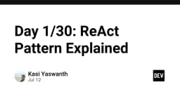 Giải mã ReAct Pattern: Kỹ thuật cốt lõi để xây dựng AI Agent thông minh và tự chủ