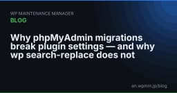 Tại sao di chuyển dữ liệu bằng phpMyAdmin làm hỏng cấu hình Plugin và giải pháp thay thế an toàn với wp search-replace