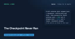 Checkpoint-Skip Gate: Khi hệ thống báo thành công 100% nhưng tác vụ thực tế chưa bao giờ chạy