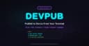 DevPub: Tối ưu hóa quy trình xuất bản nội dung lên DEV Community với công cụ CLI chuyên nghiệp