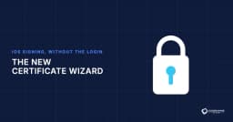 Certificate Wizard: Bước tiến mới trong quy trình quản lý chứng chỉ độc lập