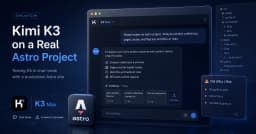 Thực nghiệm Kimi K3 trên mã nguồn Astro: Phân tích đa tệp xuất sắc nhưng tiềm ẩn rủi ro khi sửa lỗi