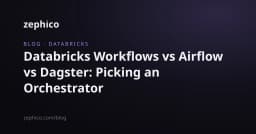 Databricks Workflows, Airflow hay Dagster: Lựa chọn Orchestrator nào cho hạ tầng dữ liệu của bạn?