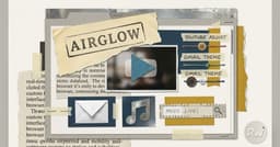 Airglow: Trình duyệt tùy biến thực thời cho phép can thiệp sâu vào YouTube, Gmail và Spotify